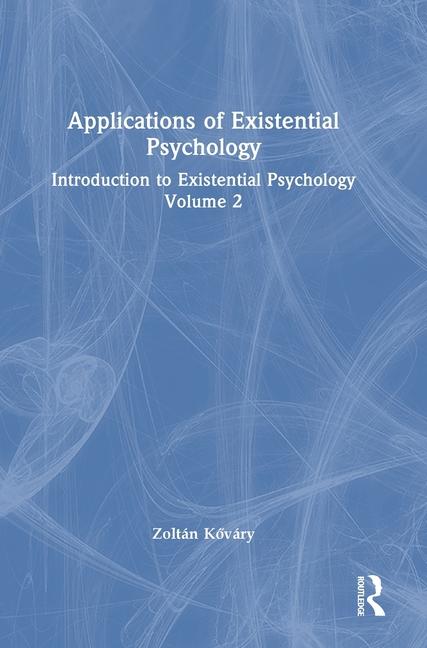 Boek Applications of Existential Psychology Zoltan Kovary