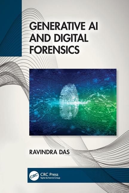 Book Generative AI and Digital Forensics Ravindra Das