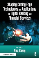 Shaping Cutting-Edge Technologies and Applications for Digital Banking and Financial Services