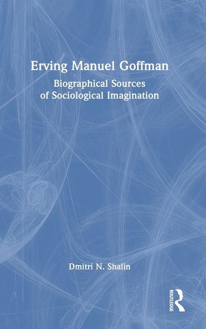 Kniha Erving Manuel Goffman Dmitri N. Shalin