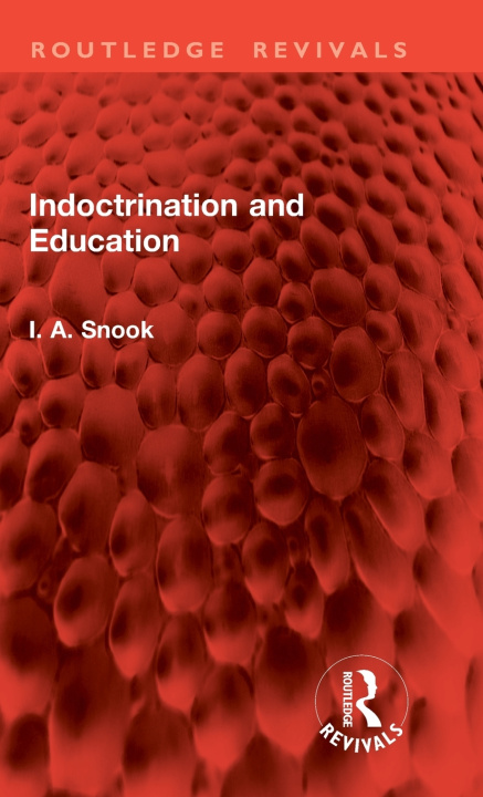 Kniha Indoctrination and Education I. A. Snook