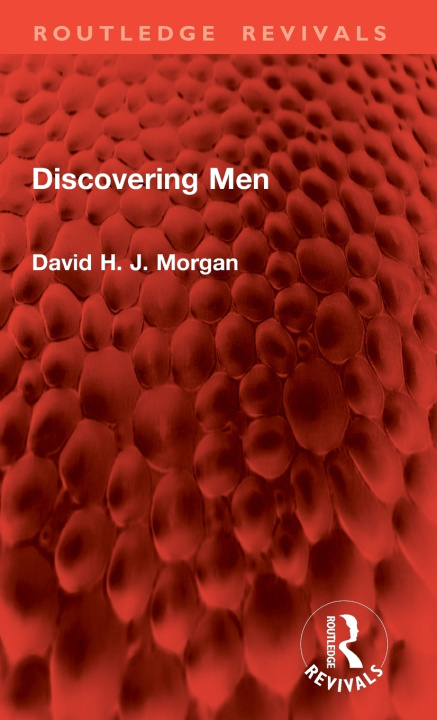 Knjiga Discovering Men David H. J. Morgan