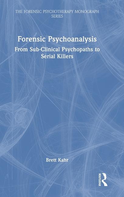 Knjiga Forensic Psychoanalysis Brett Kahr