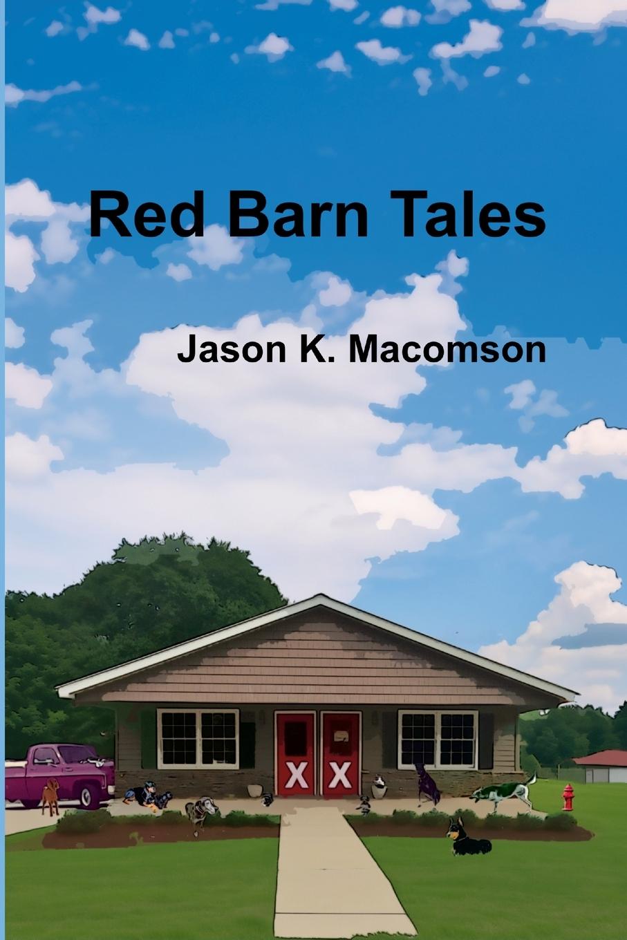 Knjiga Red Barn Tales Jason K. Macomson