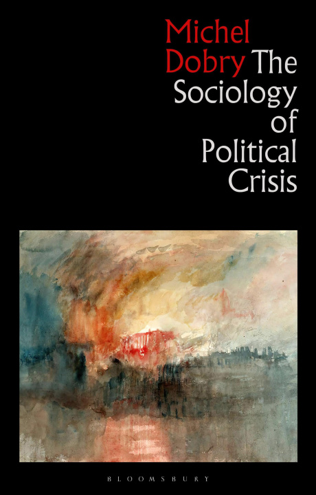 Kniha The Sociology of Political Crisis 