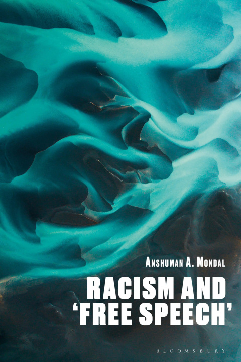 Knjiga Racism and 'Free Speech' Anshuman A. Mondal