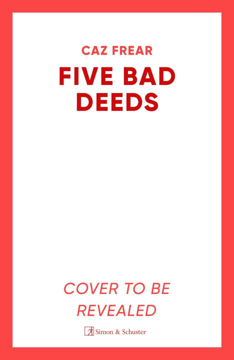 Knjiga Five Bad Deeds Caz Frear