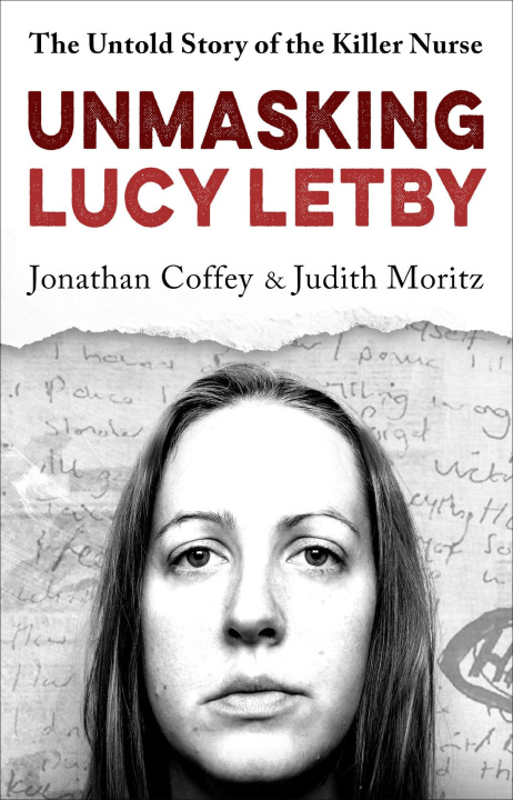 Knjiga Unmasking Lucy Letby Judith Moritz