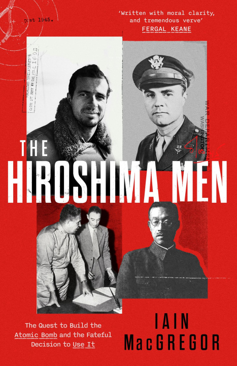 Kniha The Hiroshima Men Iain MacGregor