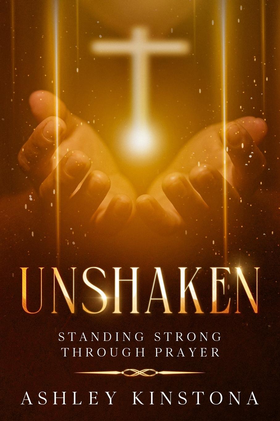 Knjiga Unshaken Ashley Kinstona