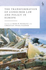 The Transformation of Consumer Law and Policy in Europe