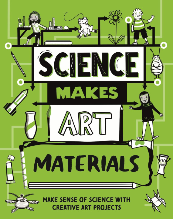 Buch Science Makes Art: Materials Ali Ardington