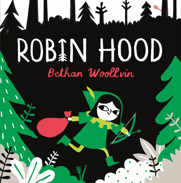 Kniha Robin Hood Bethan Woollvin