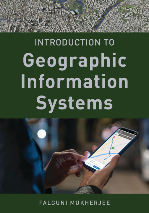 Carte Introduction to Geographic Information Systems Mukherjee