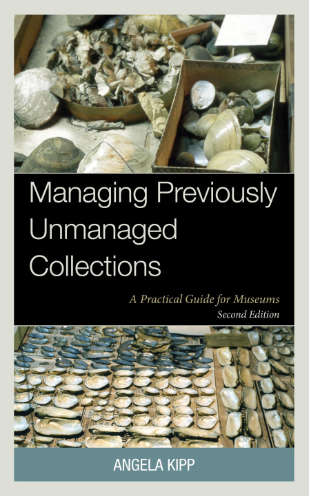 Knjiga Managing Previously Unmanaged Collections Angela Kipp