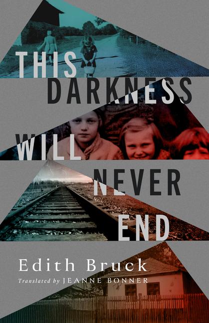 Boek This Darkness Will Never End Edith Bruck