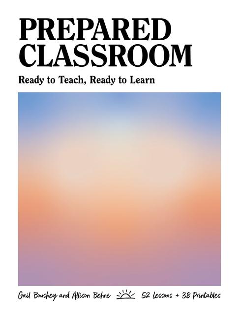 Knjiga Prepared Classroom Gail Boushey
