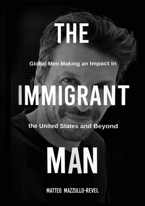Knjiga THE IMMIGRANT MAN Matteo Mazzullo-Revel