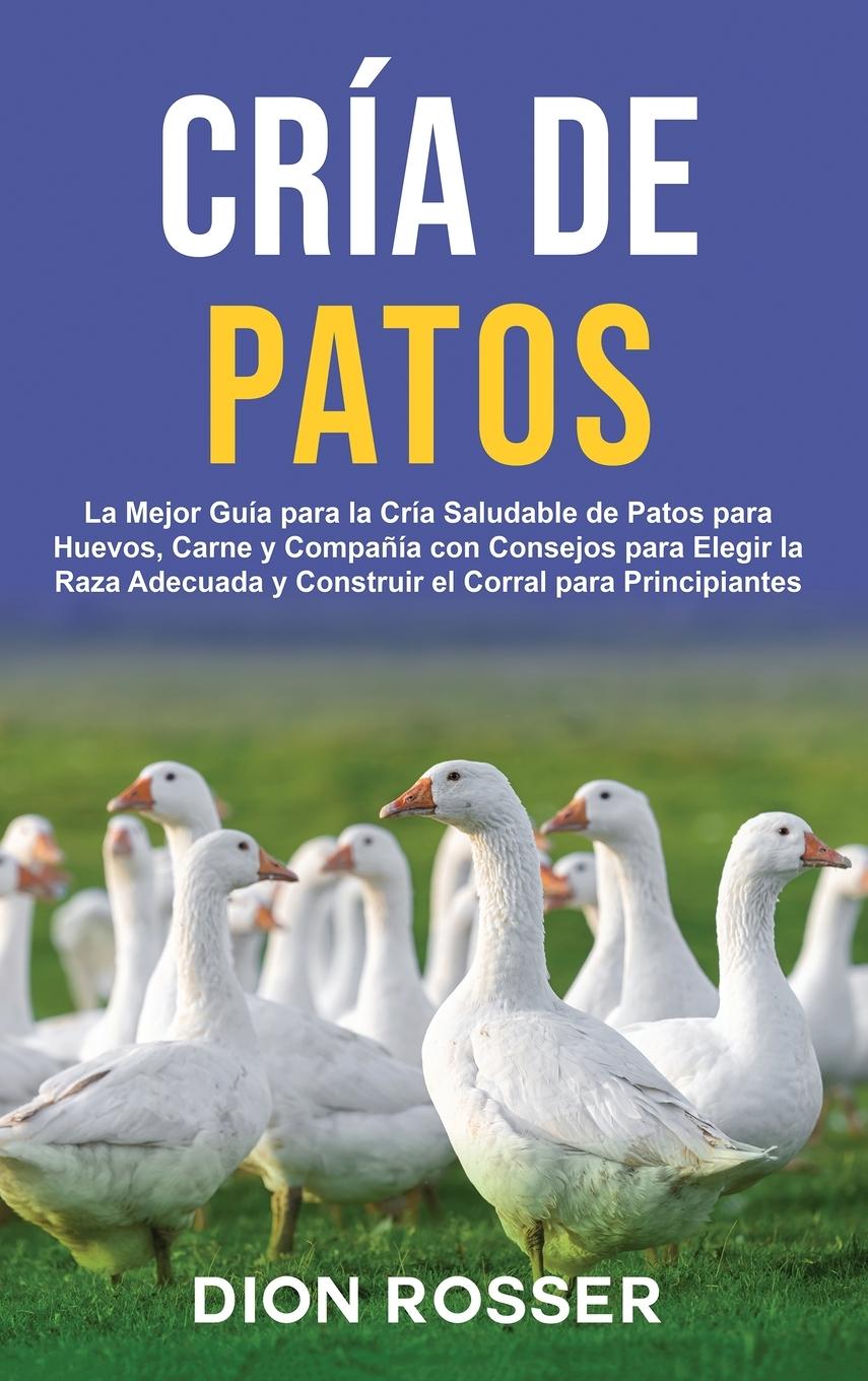 Buch Cría de Patos Dion Rosser