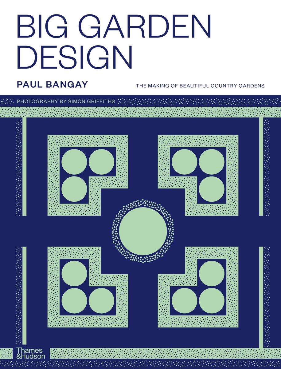 Kniha Big Garden Design BANGAY PAUL