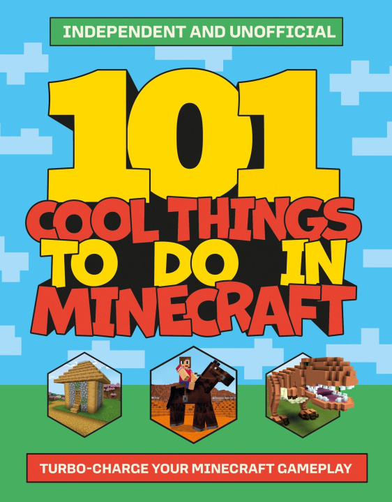 Buch 101 Cool Things to Do in Minecraft Welbeck Children's Books