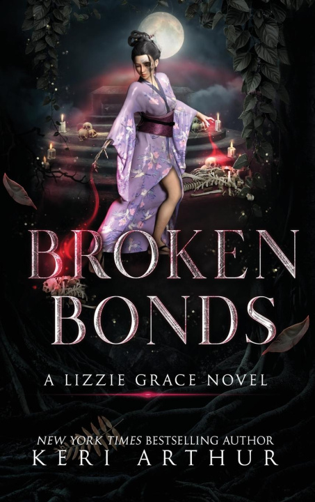 Knjiga Broken Bonds KERI ARTHUR