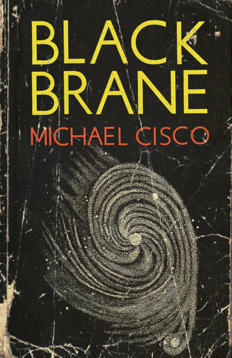 Kniha Black Brane Michael Cisco