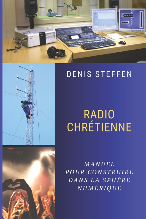 Knjiga Radio Chrétienne Denis STEFFEN