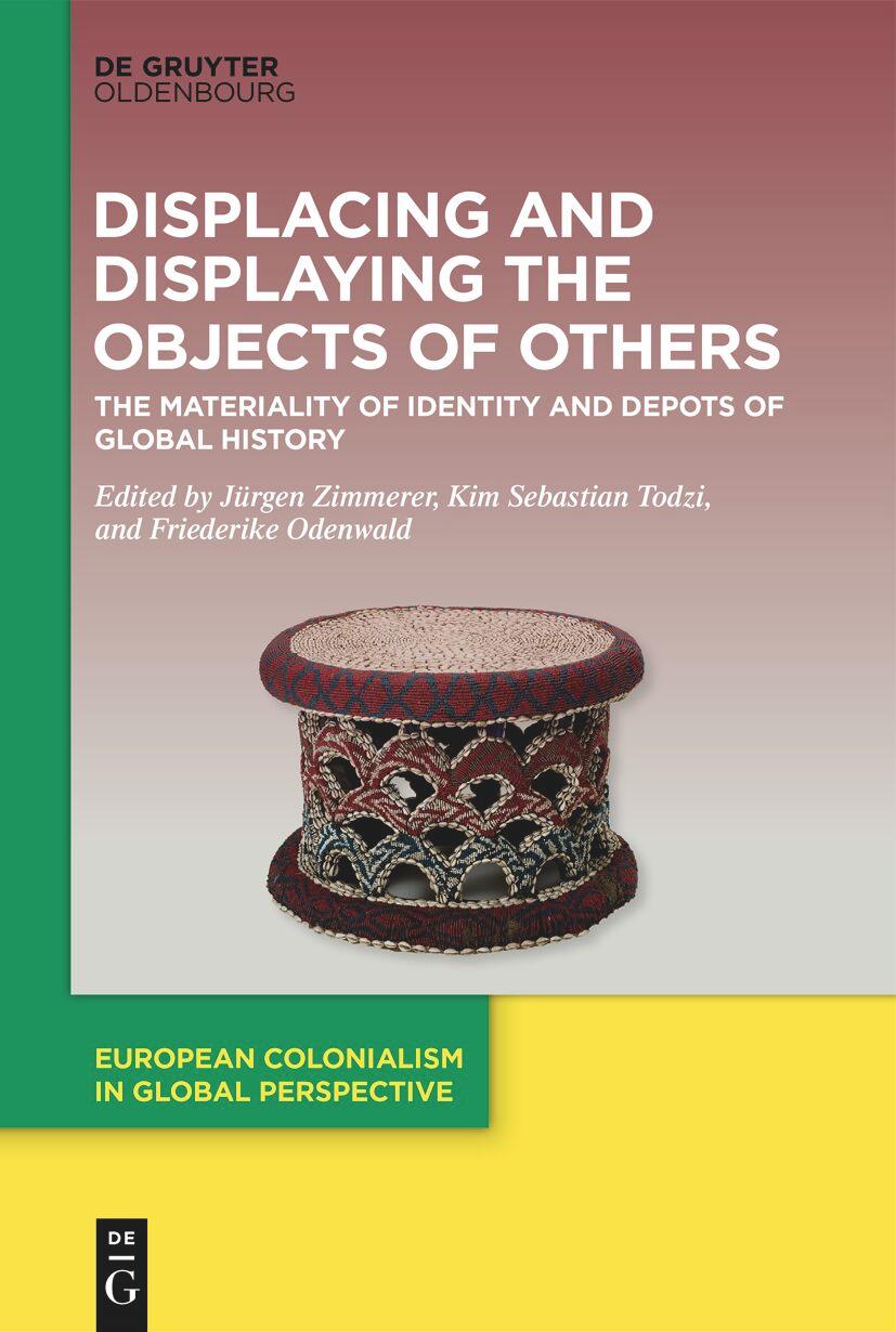 Livro Displacing and Displaying the Objects of Others Kim Sebastian Todzi