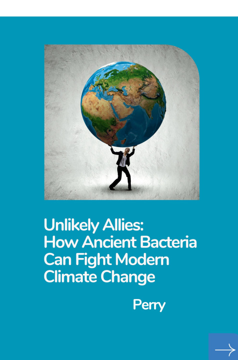 Knjiga Unlikely Allies: How Ancient Bacteria Can Fight Modern Climate Change Perry