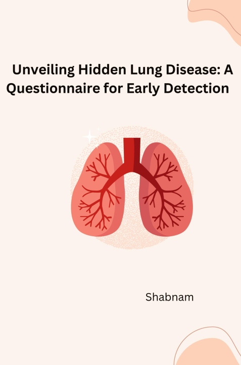 Knjiga Developing a Questionnaire for Obstructive Lung Disease: A Comprehensive Study Shabnam