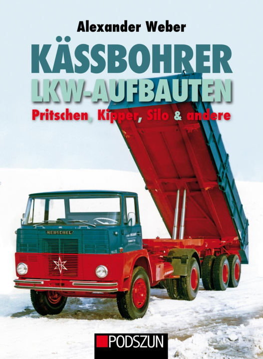 Kniha Kässbohrer Lkw-Aufbauten: Pritschen, Kipper, Silo und andere 