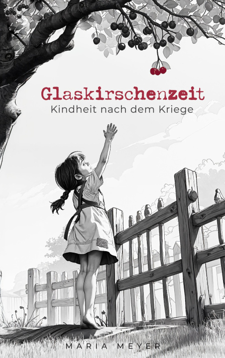 Knjiga Glaskirschenzeit Maria Meyer