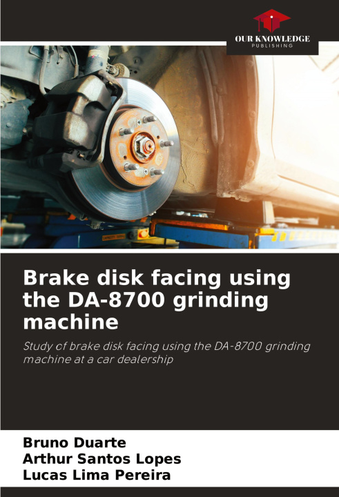 Knjiga Brake disk facing using the DA-8700 grinding machine Arthur Santos Lopes