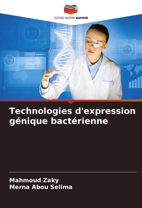 Knjiga Technologies d'expression génique bactérienne Merna Abou Selima
