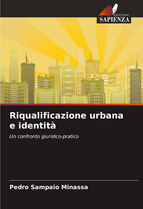 Knjiga Riqualificazione urbana e identit? Pedro Sampaio Minassa