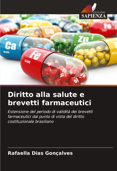 Knjiga Diritto alla salute e brevetti farmaceutici Rafaella Dias Gonçalves