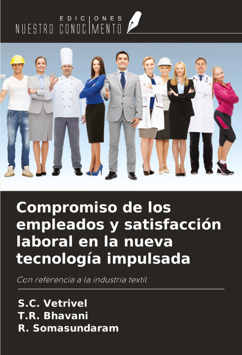 Buch Compromiso de los empleados y satisfacción laboral en la nueva tecnología impulsada T. R. Bhavani