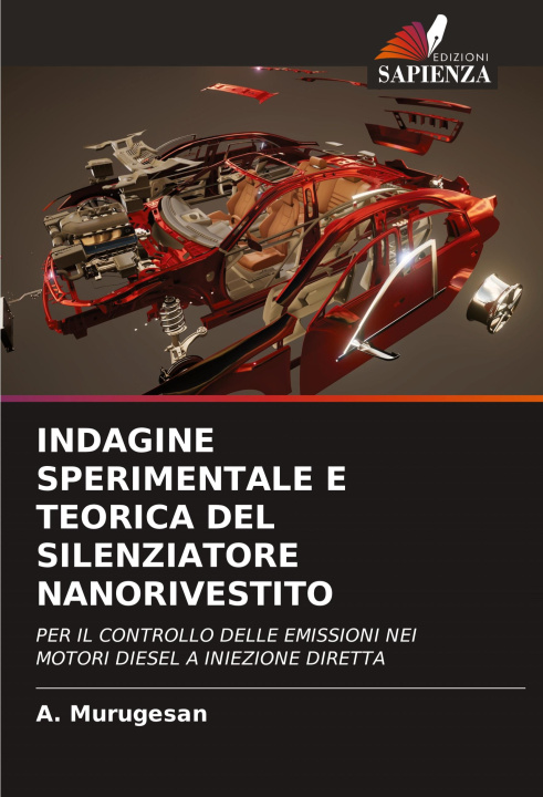 Knjiga INDAGINE SPERIMENTALE E TEORICA DEL SILENZIATORE NANORIVESTITO A. Murugesan