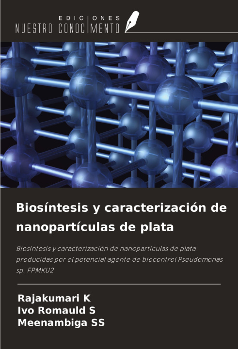 Knjiga Biosíntesis y caracterización de nanopartículas de plata Ivo Romauld S