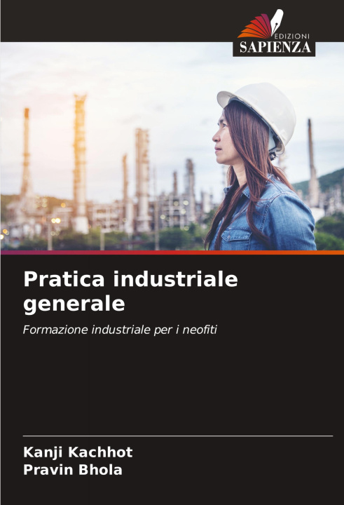 Knjiga Pratica industriale generale Pravin Bhola