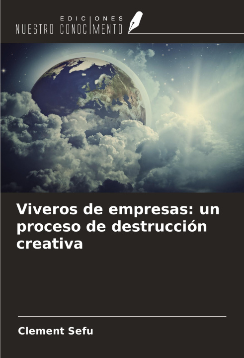 Knjiga Viveros de empresas: un proceso de destrucción creativa 