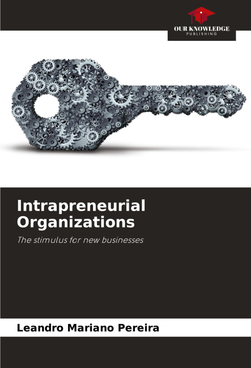 Knjiga Intrapreneurial Organizations Leandro Mariano Pereira