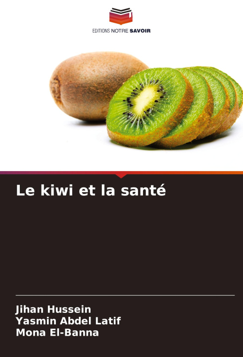 Libro Le kiwi et la santé Yasmin Abdel Latif