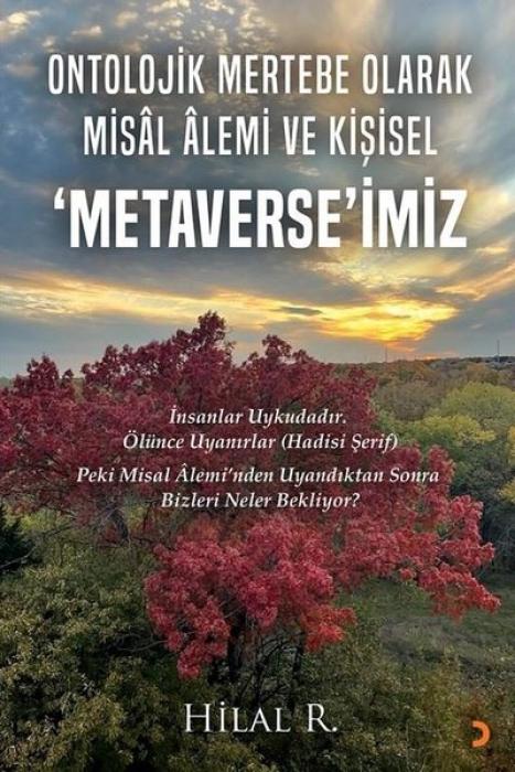 Knjiga Ontolojik Mertebe Olarak Misal Alemi ve Kisisel Metaversemiz 