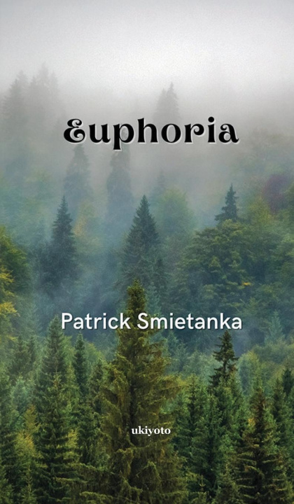 Knjiga Euphoria Patrick Smietanka