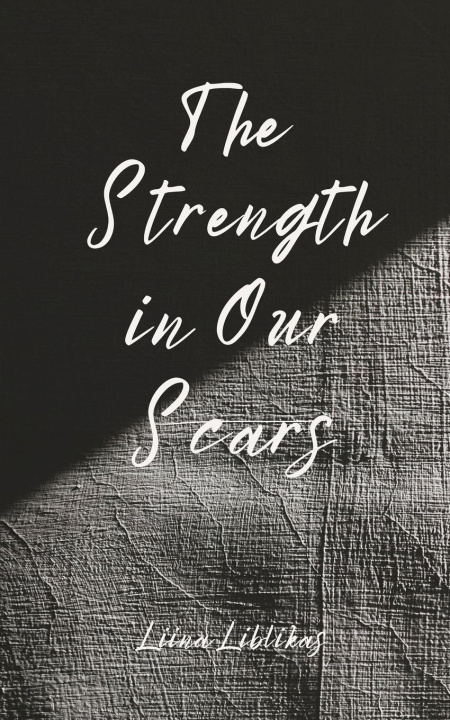 Книга The Strength in Our Scars 