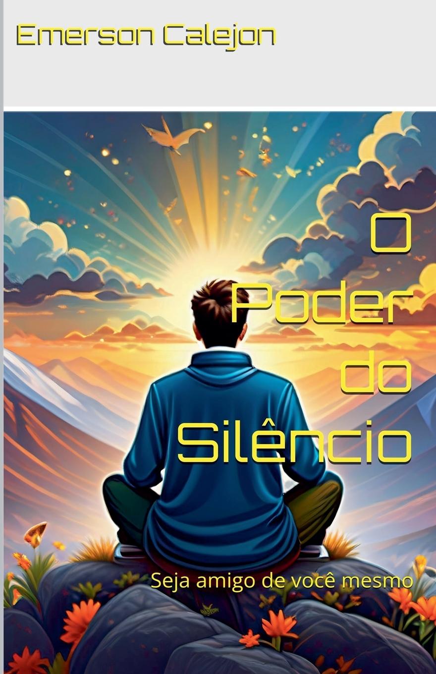 Knjiga O Poder do Sil?ncio Emerson Calejon