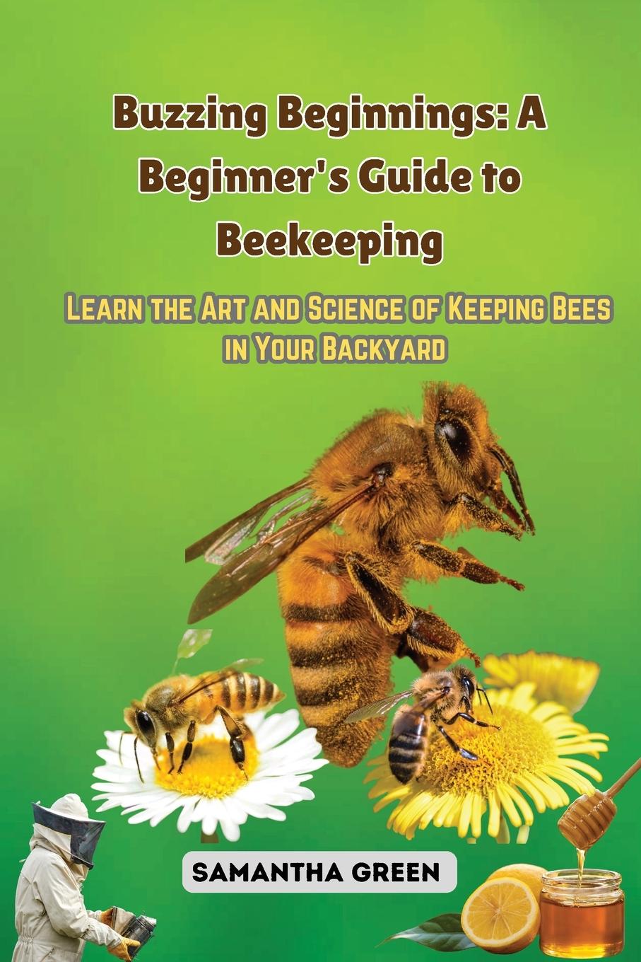 Knjiga Buzzing Beginnings Samantha Green