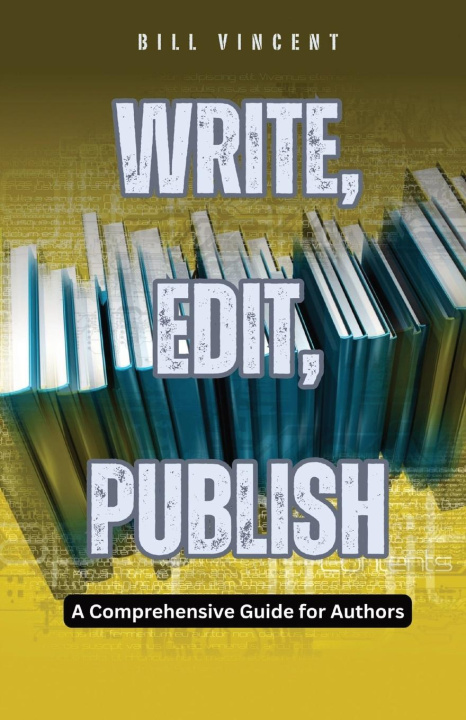 Knjiga Write, Edit, Publish Bill Vincent